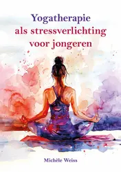Omslag van Yogatherapie als stressverlichting voor jongeren