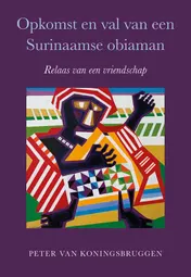 Omslag van Opkomst en val van een Surinaamse obiaman