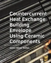 Omslag van Countercurrent Heat Exchange Building Envelope Using Ceramic Components