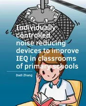 Omslag van Individually ­controlled noise reducing ­devices to improve IEQ in classrooms of primary schools