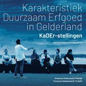Omslag van Karakteristiek Duurzaam Erfgoed in Gelderland – KaDEr-stellingen