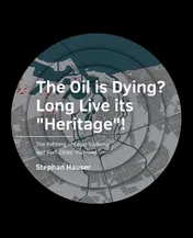 Omslag van The Oil is ­Dying? Long Live its "Heritage"!