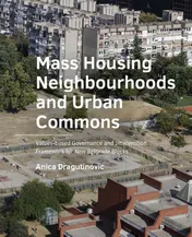 Omslag van Mass Housing Neighbourhoods and Urban Commons