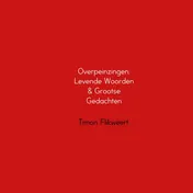 Omslag van Overpeinzingen: Levende Woorden & Grootse Gedachten