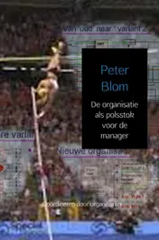Omslag van De organisatie als polsstok voor de manager