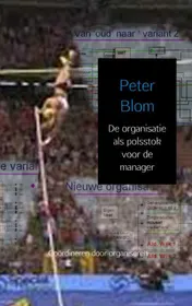 Omslag van De organisatie als polsstok voor de manager