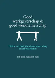 Omslag van Goed werkgeverschap en goed werknemerschap