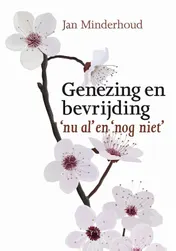 Omslag van Genezing en bevrijding - nu al en nog niet