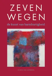 Omslag van Zeven wegen; de kunst van barmhartigheid