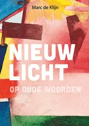 Omslag van Nieuw licht op oude woorden
