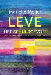 Omslag van Leve het schuldgevoel
