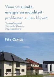 Omslag van Waarom ruimte, energie en mobiliteit problemen zullen blijven