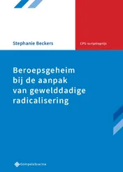 Omslag van Beroepsgeheim bij de aanpak van gewelddadige radicalisering