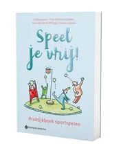 Omslag van Speel je vrij! Praktijkboek sportspelen