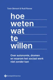 Omslag van Hoe weten wat te willen