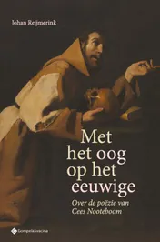 Omslag van Met het oog op het eeuwige. Over de poëzie van Cees Nooteboom