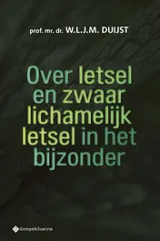 Omslag van Over letsel en zwaar lichamelijk letsel in het bijzonder
