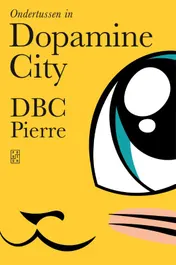 Omslag van Ondertussen in Dopamine City