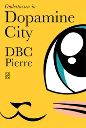 Omslag van Ondertussen in Dopamine City
