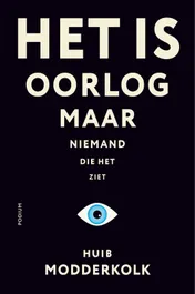 Omslag van Het is oorlog maar niemand die het ziet