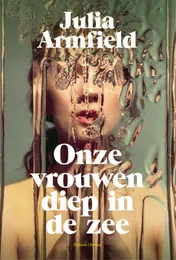 Omslag van Onze vrouwen diep in de zee