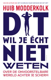Omslag van Dit wil je écht niet weten