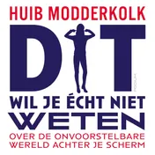 Omslag van Dit wil je écht niet weten
