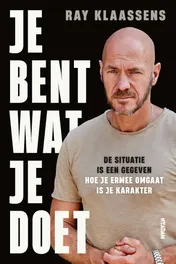 Omslag van Je bent wat je doet
