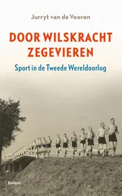 Omslag van Door Wilskracht Zegevieren