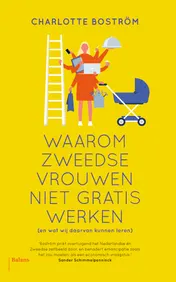 Omslag van Waarom Zweedse vrouwen niet gratis werken