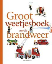 Omslag van Groot weetjesboek over de brandweer