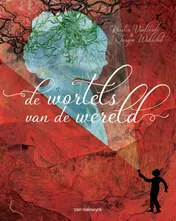 Omslag van De wortels van de wereld
