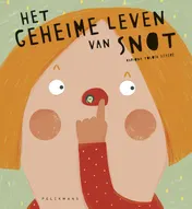 Omslag van Het geheime leven van snot