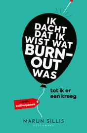 Omslag van Ik dacht dat ik wist wat burn-out was... tot ik er een kreeg