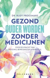 Omslag van Gezond ouder worden zonder medicijnen