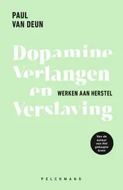 Omslag van Dopamine, verlangen en verslaving