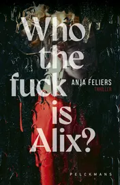 Omslag van Who the fuck is Alix?