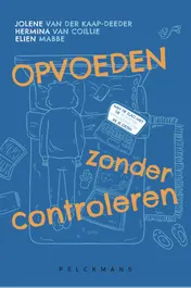 Omslag van Opvoeden zonder controleren