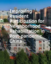 Omslag van Improving Resident Participation for Neighborhood Rehabilitation in Post-pandemic China