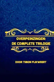 Omslag van Overpeinzingen: De Complete Trilogie