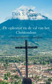 Omslag van De opkomst en de val van het Christendom