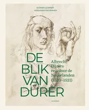 Omslag van De blik van Dürer, Albrecht Dürers reis door de Nederlanden