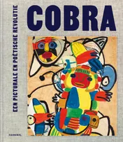 Omslag van Cobra, Een picturale en poëtische revolutie