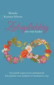 Omslag van Zielsgelukkig met mijn kanker