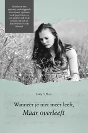 Omslag van Wanneer je niet meer leeft, maar overleeft