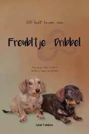 Omslag van Het leven van Freubltje en Dribbel