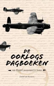 Omslag van De oorlogsdagboeken van Flight Lieutenant J.J. Jones