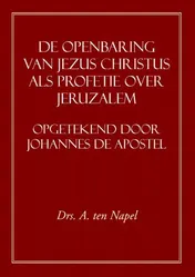 Omslag van De Openbaring van Jezus Christus als Profetie over Jeruzalem