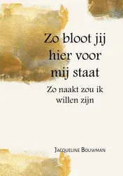 Omslag van Zo bloot jij hier voor mij staat