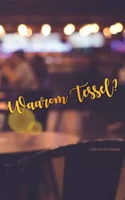 Omslag van Waarom Tessel?